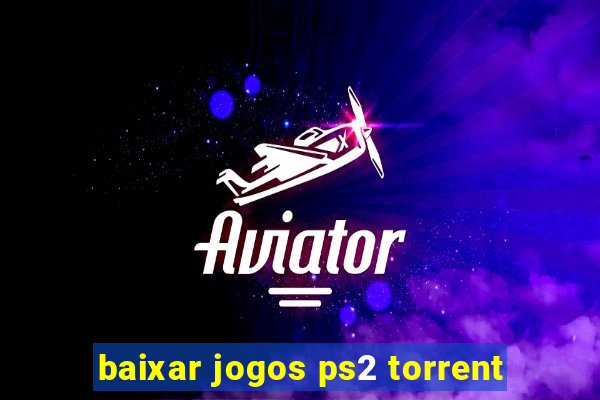 baixar jogos ps2 torrent